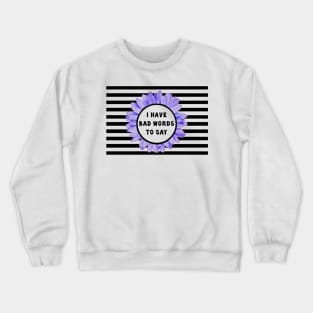 Bad Words Crewneck Sweatshirt